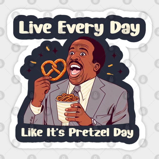 Live Every Day Like It's Pretzel Day Sticker by BukovskyART